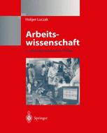 Arbeitswissenschaft - Holger Luczak; J. Springer; T. MÃ¼ller; M. GÃ¶bel
