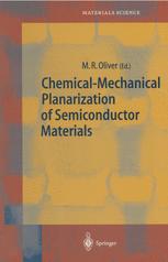 Chemical-Mechanical Planarization of Semiconductor Materials - M.R. Oliver