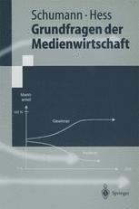 Grundfragen der Medienwirtschaft - Matthias Schumann; Thomas Hess