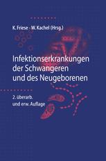 Infektionserkrankungen der Schwangeren und des Neugeborenen - Klaus Friese; Walter Kachel