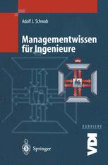 Managementwissen fÃ¼r Ingenieure - Adolf J. Schwab