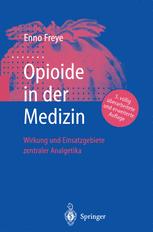 Opioide in der Medizin - Enno Freye
