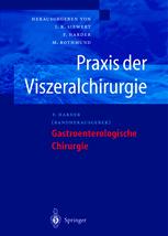 Praxis der Viszeralchirurgie - F. Harder; J.R. Siewert; F. Harder; M. Rothmund