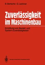 ZuverlÃ¤ssigkeit im Maschinenbau - Bernd Bertsche; Gisbert Lechner
