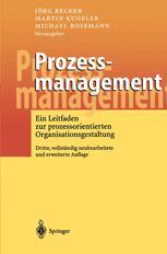Prozessmanagement - JÃ¶rg Becker; Martin Kugeler; Michael Rosemann