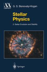 Stellar Physics - G.S. Bisnovatyi-Kogan; A.Y. Blinov; M. Romanova