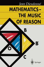 Mathematics â?? The Music of Reason - H.G. Dales; Jean Dieudonne; J.C. Dales