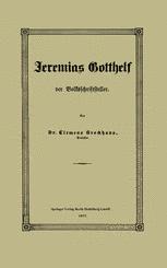Jeremias Gotthelf Der Volksschriftsteller