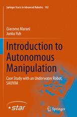 Introduction to Autonomous Manipulation - Giacomo Marani; Junku Yuh