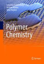 Polymer Chemistry - Sebastian Koltzenburg; Michael Maskos; Oskar Nuyken; Karl Hughes; Rolf Mülhaupt; Krzysztof Matyjaszewski