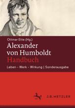 Alexander von Humboldt-Handbuch: Leben ? Werk ? Wirkung | Sonderausgabe