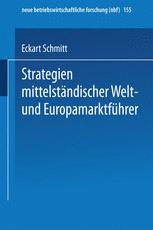 Strategien mittelstÃ¤ndischer Welt- und EuropamarktfÃ¼hrer - Eckart Schmitt