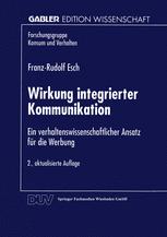 Wirkung integrierter Kommunikation - Franz-Rudolf Esch