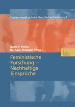 Feministische Forschung â?? Nachhaltige EinsprÃ¼che - Kathrin Heinz; Barbara Thiessen