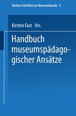 Handbuch der museumspädagogischen Ansätze - Kirsten Fast