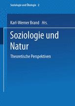 Soziologie und Natur - Karl-Werner Brand