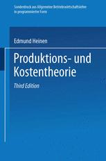 Produktions- und Kostentheorie - Edmund Heinen