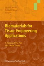 Biomaterials for Tissue Engineering Applications - Jason A. Burdick; Robert L. Mauck