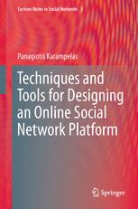 Techniques and Tools for Designing an Online Social Network Platform - Panagiotis Karampelas