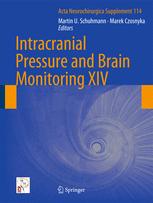 Intracranial Pressure and Brain Monitoring XIV - Martin U. Schuhmann; Marek Czosnyka