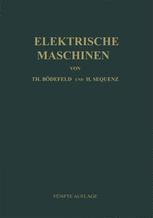 Elektrische Maschinen - Theodor BÃ¶defeld; Heinrich Sequenz