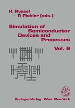 Simulation of Semiconductor Devices and Processes - Heiner Ryssel; Peter Pichler