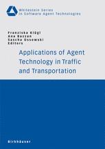 Applications of Agent Technology in Traffic and Transportation - Franziska KlÃ¼gl; Ana Bazzan; Sascha Ossowski
