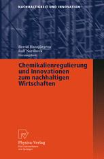 Chemikalienregulierung und Innovationen zum nachhaltigen Wirtschaften - Bernd HansjÃ¼rgens; Ralf Nordbeck