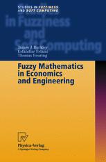 Fuzzy Mathematics in Economics and Engineering - James J. Buckley; Esfandiar Eslami; Thomas Feuring