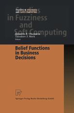 Belief Functions in Business Decisions - Rajendra P. Srivastava; Theodore J. Mock