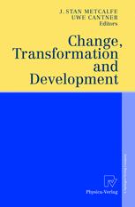 Change, Transformation and Development - J. Stan Metcalfe; Uwe Cantner