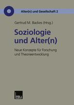 Soziologie und Alter(n) - Gertrud M. Backes