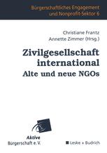 Zivilgesellschaft international Alte und neue NGOs - Christiane Frantz; Annette Zimmer