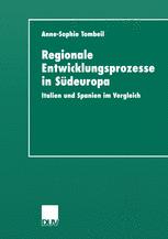 Regionale Entwicklungsprozesse in Südeuropa - Anne-Sophie Tombeil