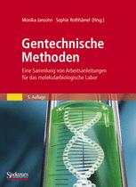 Gentechnische Methoden - Monika Jansohn; Sophie Rothhämel