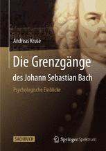 Die Grenzgänge des Johann Sebastian Bach - Andreas Kruse
