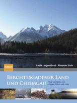 Berchtesgadener Land und Chiemgau - Ewald Langenscheidt; Alexander Stahr