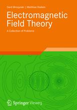 Electromagnetic Field Theory - Gerd Mrozynski; Matthias Stallein