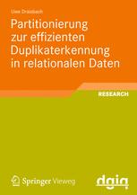 Partitionierung zur effizienten Duplikaterkennung in relationalen Daten - Uwe Draisbach
