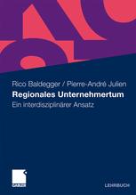 Regionales Unternehmertum - Rico Baldegger; Pierre-André Julien