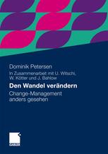 Den Wandel verÃ¤ndern - Wolfgang KÃ¶tter; Dominik Petersen; Urs Witschi; JÃ¶rg Bahlow
