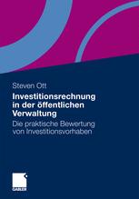 Investitionsrechnung in der öffentlichen Verwaltung - Steven Ott