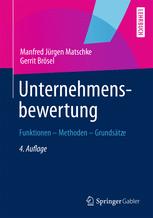 Unternehmensbewertung - Manfred JÃ¼rgen Matschke; Gerrit BrÃ¶sel