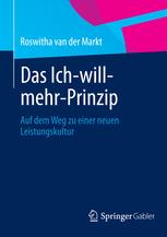 Das Ich-will-mehr-Prinzip - Roswitha A. van der Markt