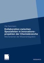 Kollaboration zwischen Spezialisten in Innovationsprojekten der Chemiebranche - Ole Dammann