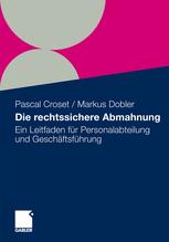 Die rechtssichere Abmahnung - Pascal Croset; Markus Dobler