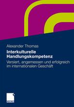 Interkulturelle Handlungskompetenz: Versiert, angemessen und erfolgreich im internationalen Geschäft (German Edition)