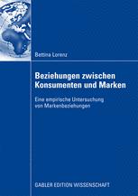 Beziehungen zwischen Konsumenten und Marken - Prof. Dr. Wolfgang Fritz; Bettina Lorenz