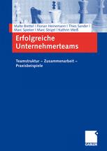 Erfolgreiche Unternehmerteams - Malte Brettel; Florian Heinemann; Kathrin WeiÃ?; Thies Sander; Marc Spieker; Marc Strigel