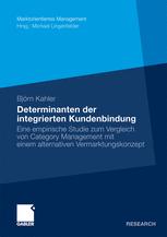 Determinanten der integrierten Kundenbindung - Prof. Dr. Michael Lingenfelder; BjÃ¶rn Kahler